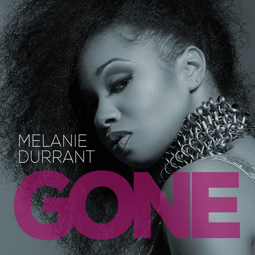 Download Melanie Durrant's New Single "Gone" on iTunes!